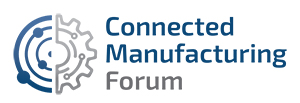 Connected Manufacturing Forum